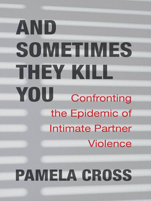 Title details for And Sometimes They Kill You by Pamela Cross - Available